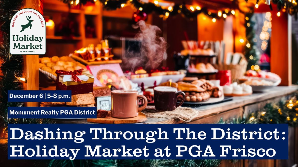 Dashing Through The District: Holiday Market at PGA Frisco