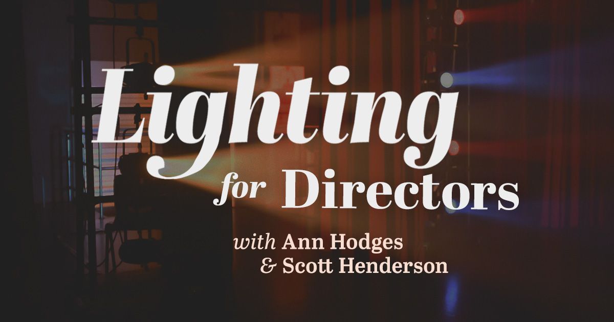 Theatre Workshop: Lighting for Directors