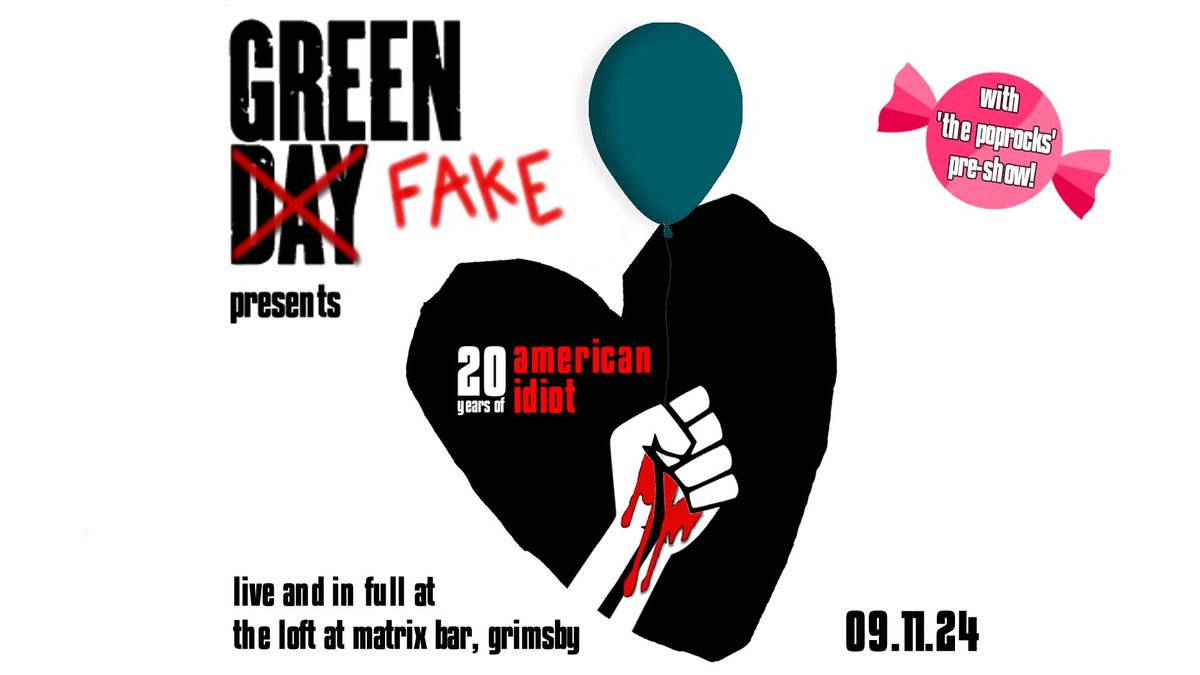 Green FAKE presents - 20 Years of American Idiot