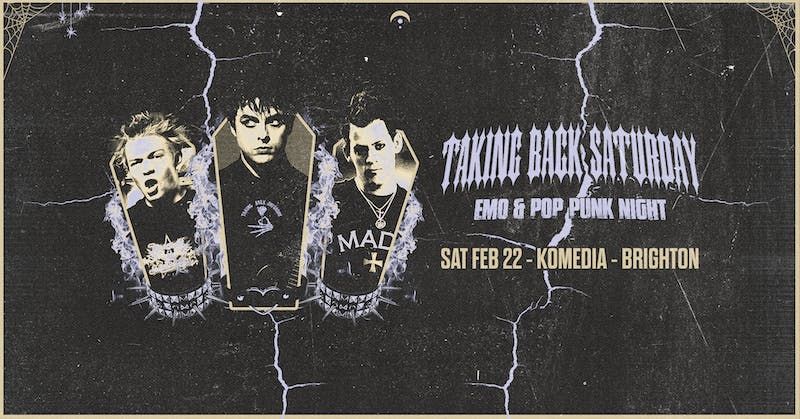 TAKING BACK SATURDAY: Emo &amp; Pop Punk Night - Brighton 