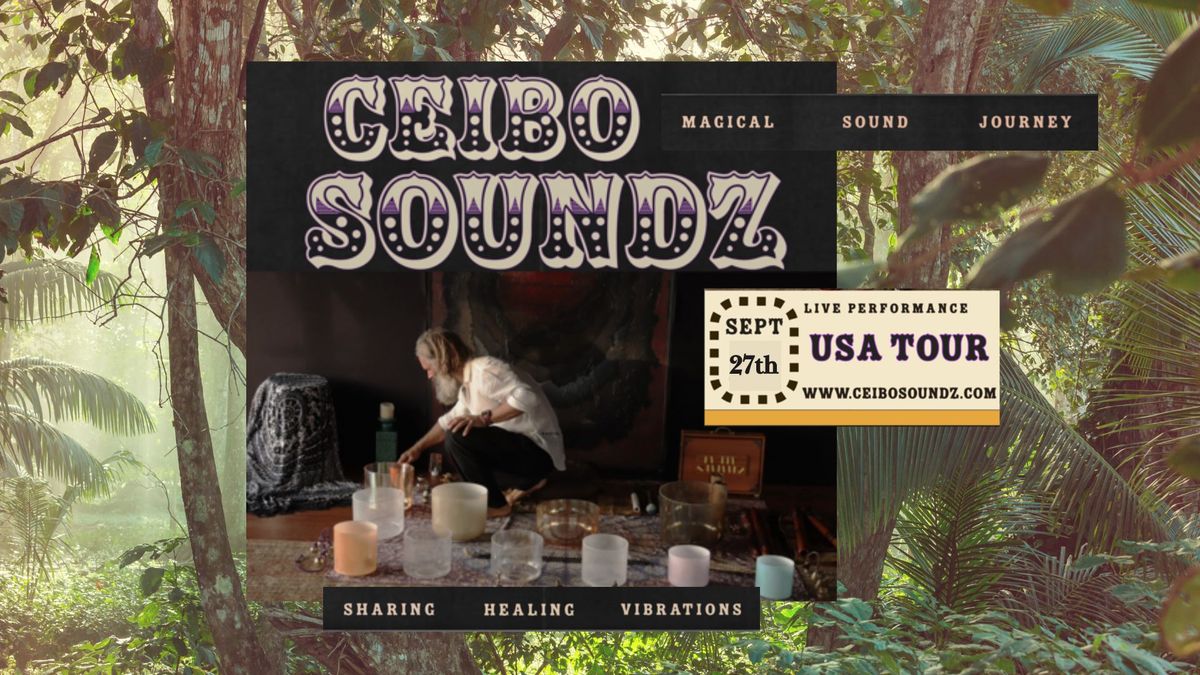 CEIBO SOUNDZ - ENCHANTED SOUND JOURNEY