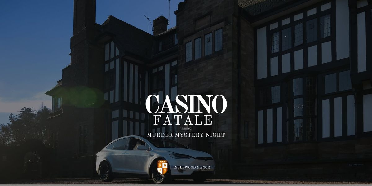 Casino Fatale Murder Mystery Night