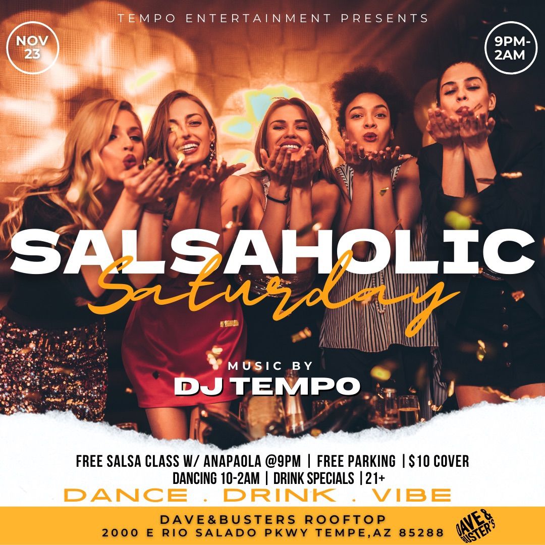 Salsaholic Saturday @ Dave & Busters rooftop 