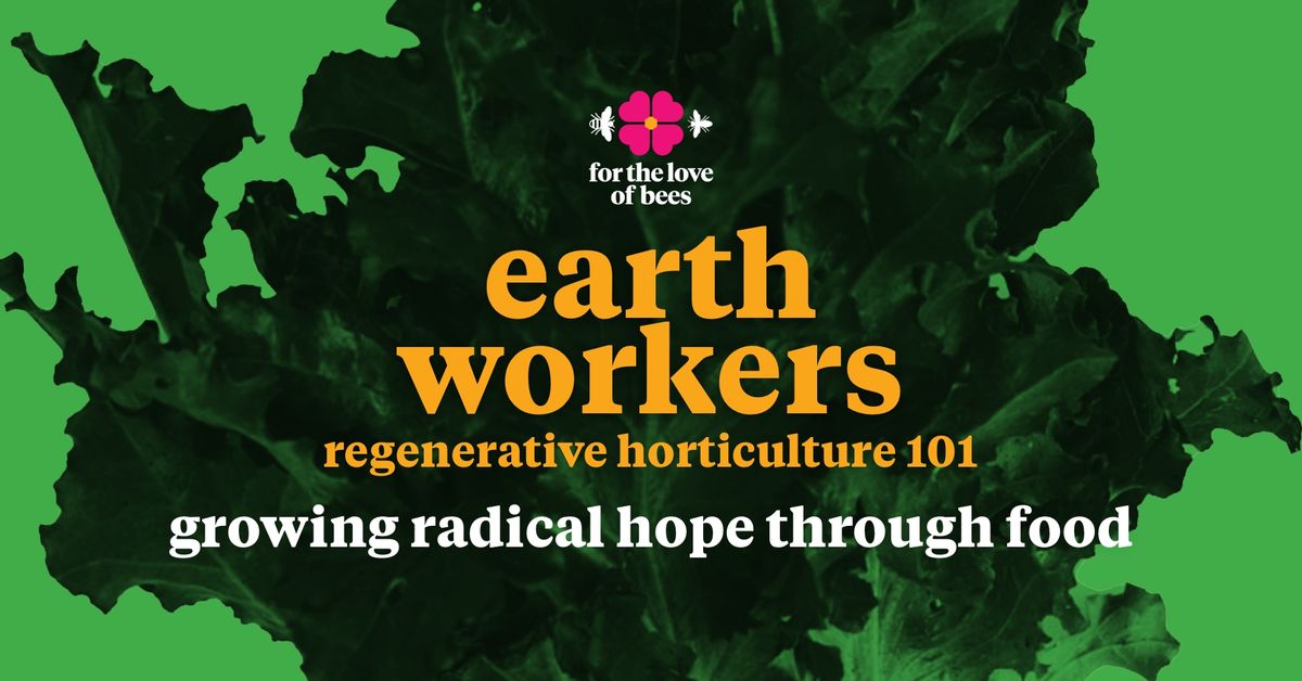 Earthworkers Regenerative Horticulture 101: Auckland