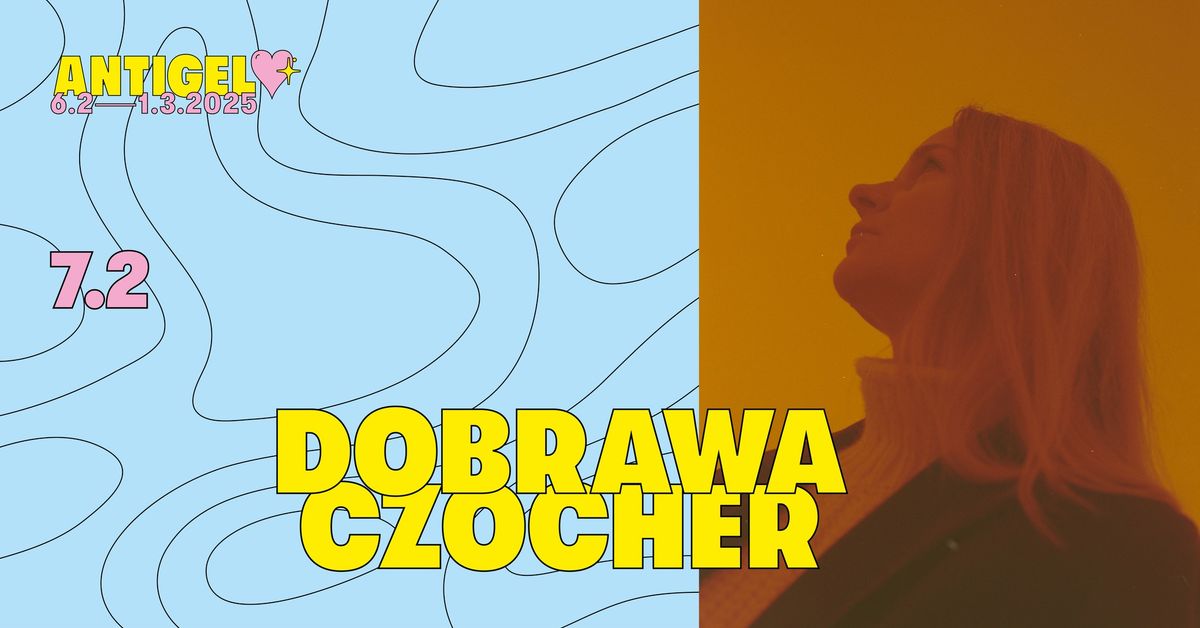 Dobrawa Czocher x Festival Antigel \ud83e\ude75\ud83e\ude77\ud83d\udc9b