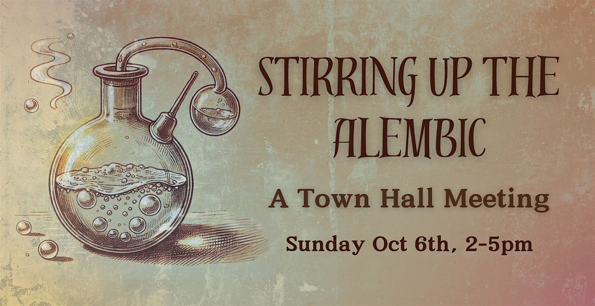 Stirring up the Alembic: A Town Hall Meeting