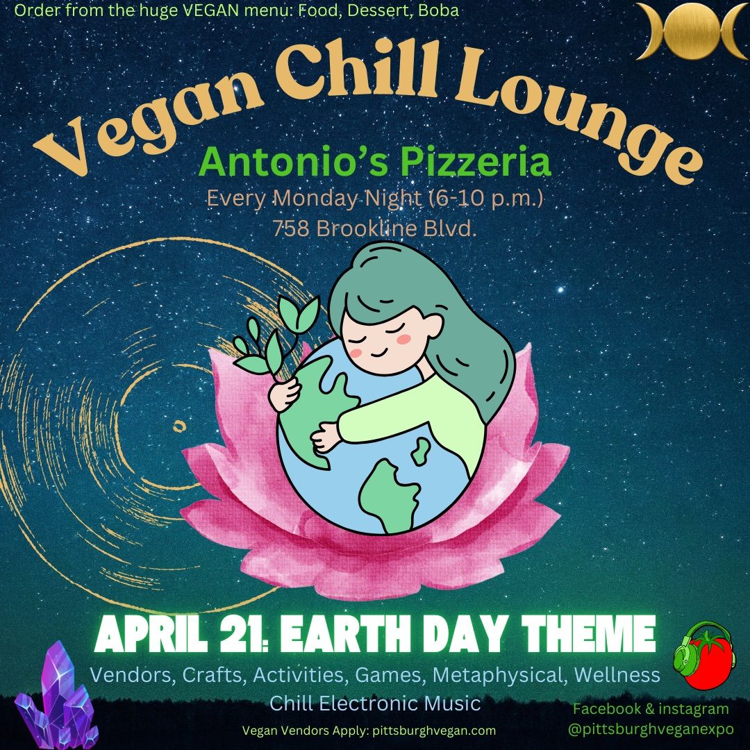 Vegan Chill Lounge (April 21): Earth Day Themed Night