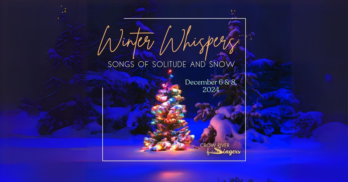 Winter Whispers: Crow River Singers Winter Concert 2024