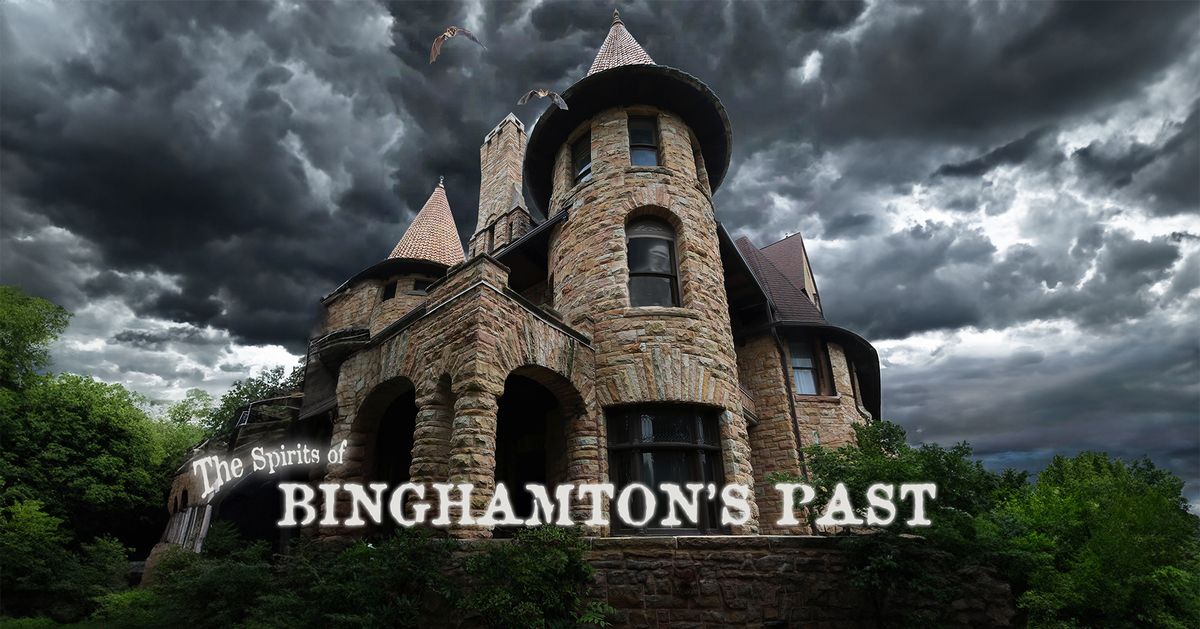 The Spirits of Binghamton\u2019s PAST \u2013 A Ghostly Walking Tour