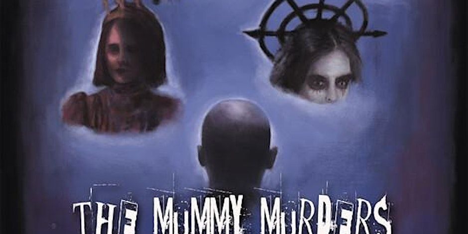 Feature Film Screening - "The Mummy Murders"