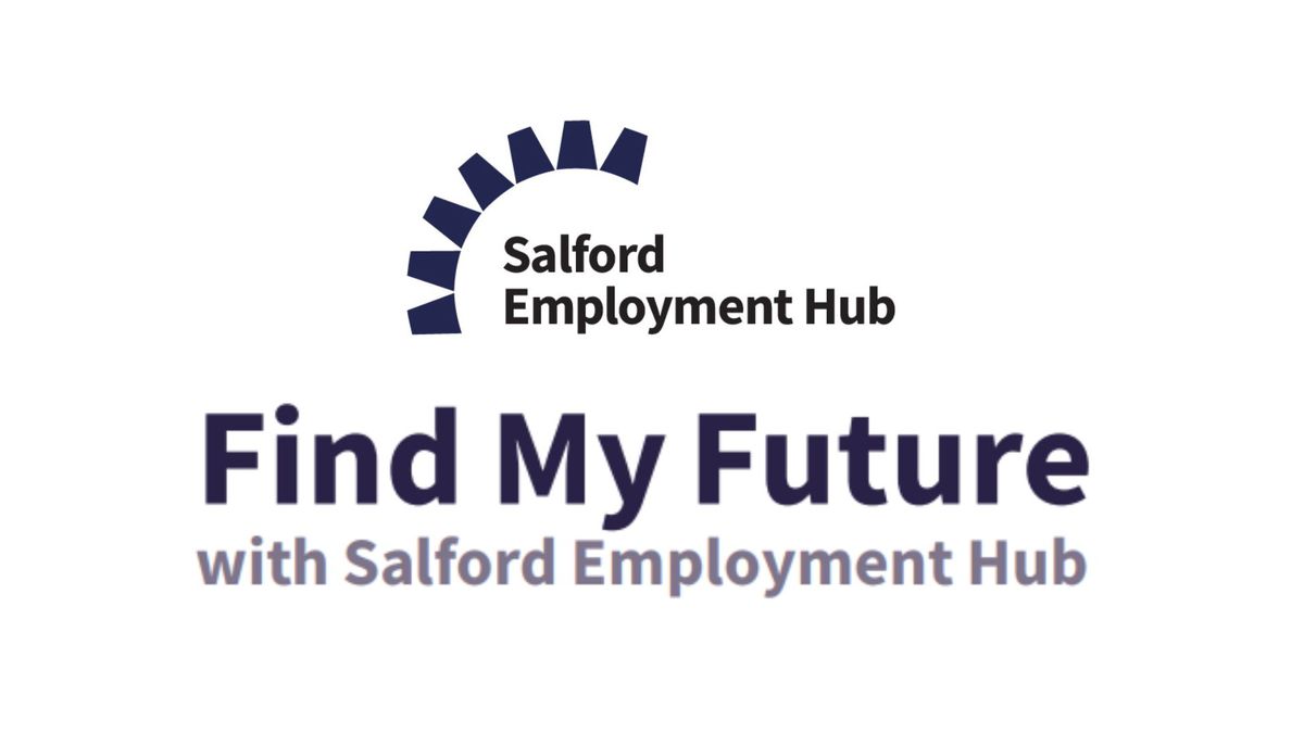 Find My Future with Salford Employment Hub