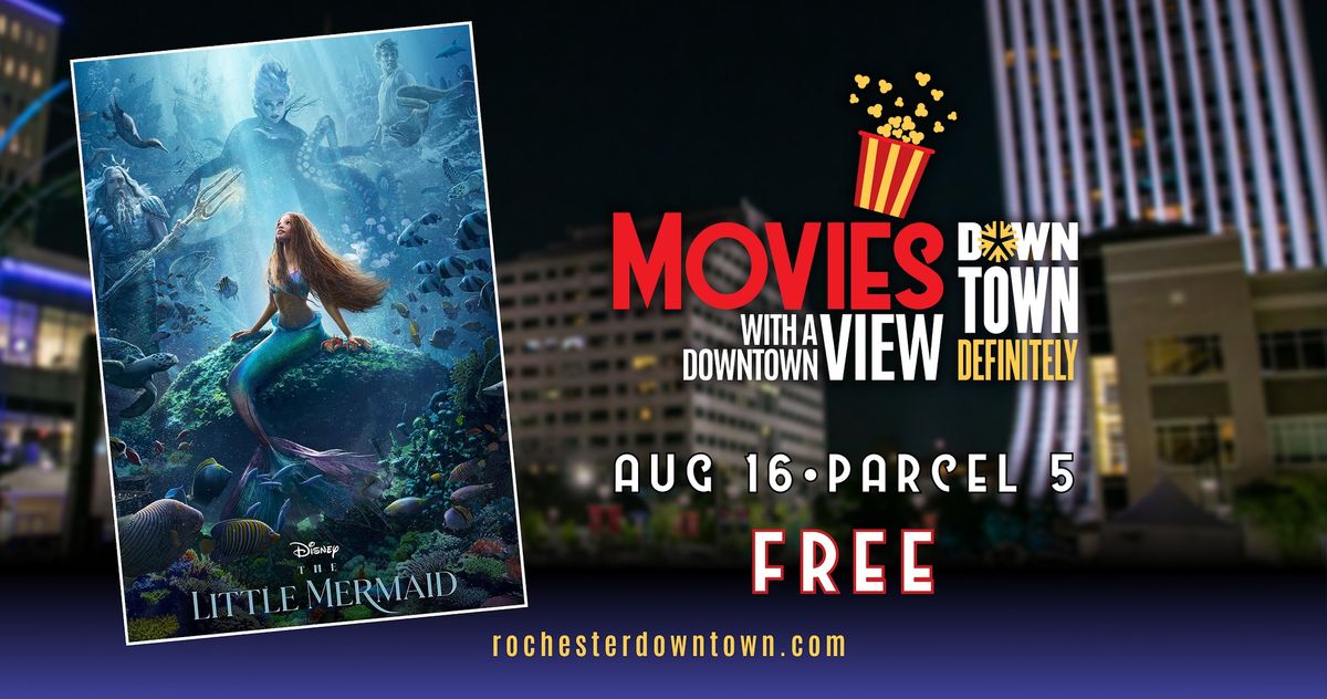 Movies With a Downtown View | The Little Mermaid