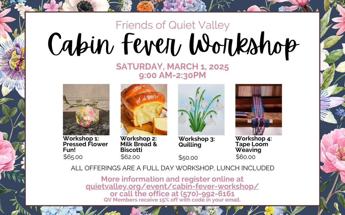 Cabin Fever Workshop 2025