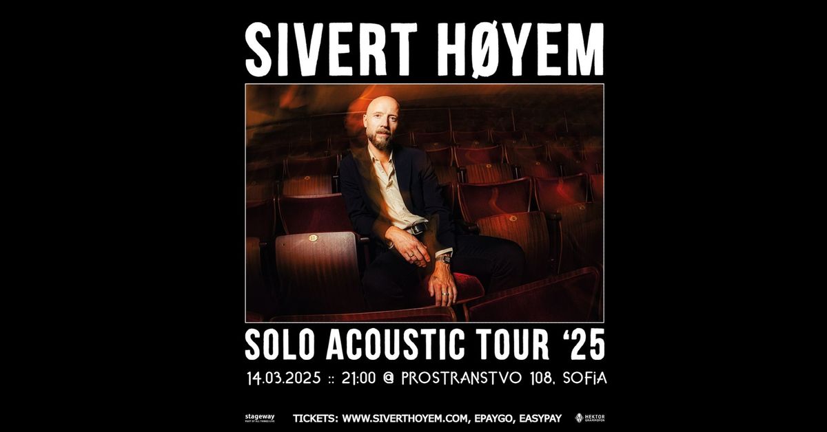 SIVERT H\u00d8YEM (solo acoustic tour '25) :: Live in Sofia :: 14\/03\/2025