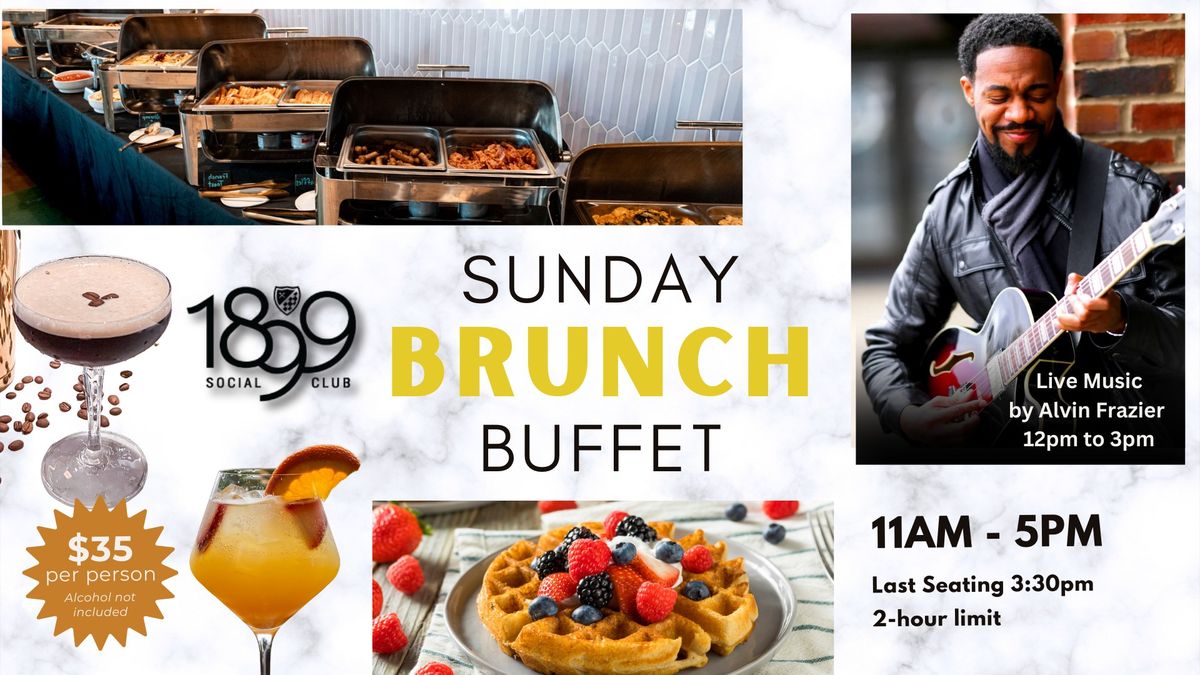 Sunday Brunch with Live Music by Alvin Frazier at 1899 Social Club 