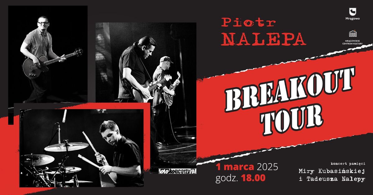 Koncert Piotr Nalepa Breakout Tour