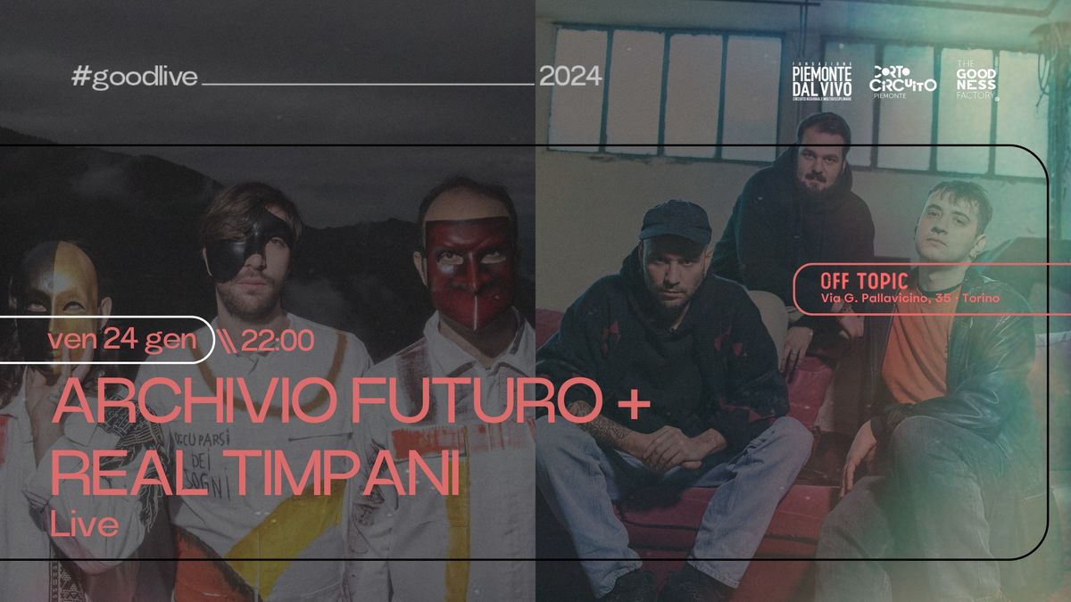 ARCHIVIO FUTURO + REAL TIMPANI | LIVE | OFF TOPIC