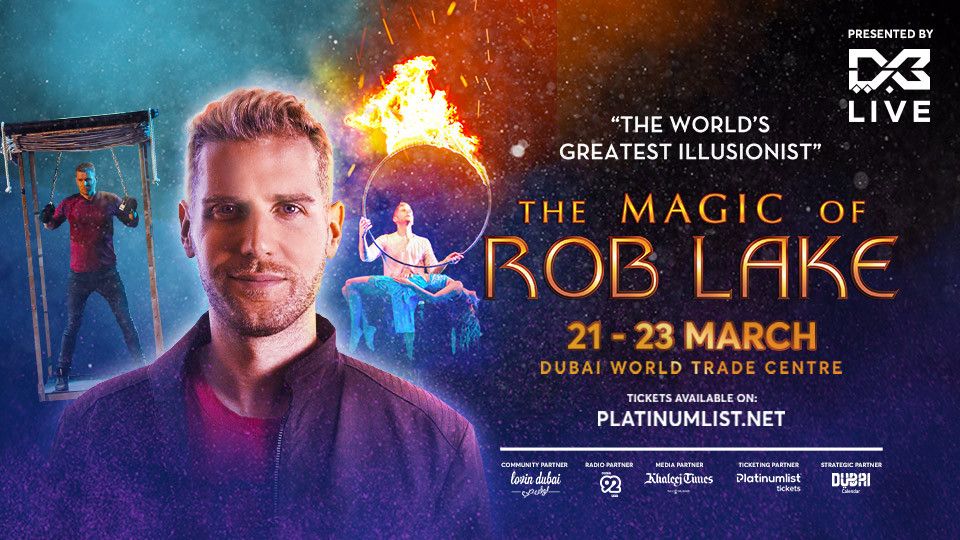 The Magic of Rob Lake in Dubai