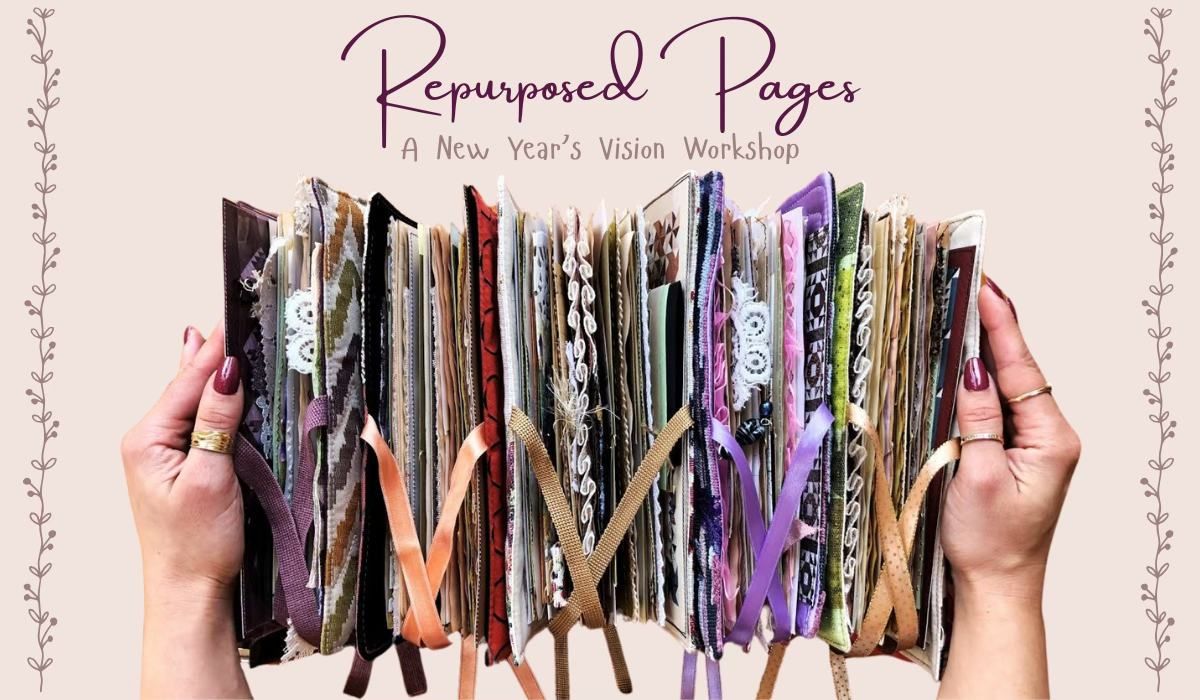 Repurposed Pages: A New Year's Vision Workshop