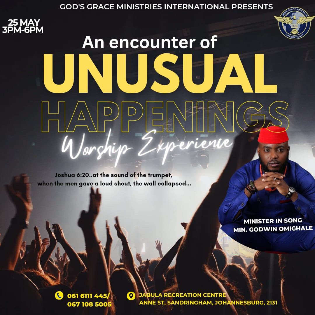 An Encounter of UNSUAL HAPPENINGS Worship Experience 
