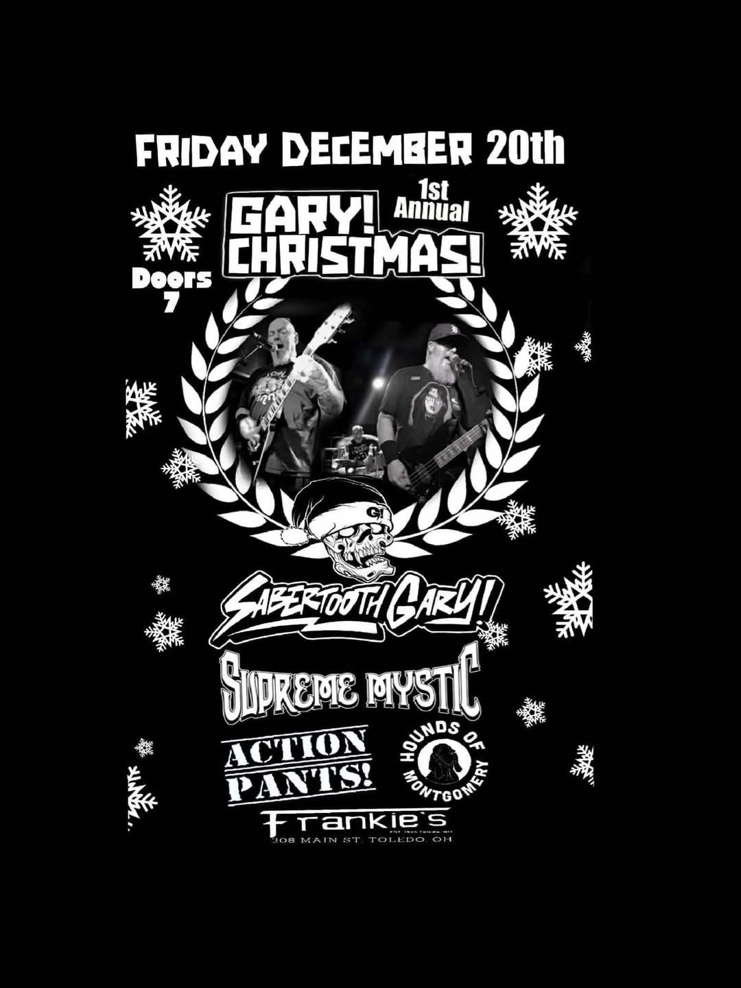 1st Annual Gary Christmas w Saber Tooth Gary, Supreme Mystic, Action Pants!, & Hounds of Montgomery