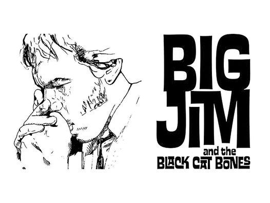 Big Jim & the Black Cat Bones \u2013 Blues, Jive & Rock n Roll