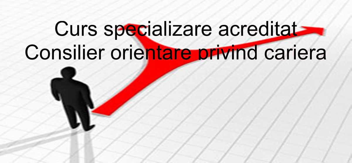 Curs specializare Consilier orientare privind cariera