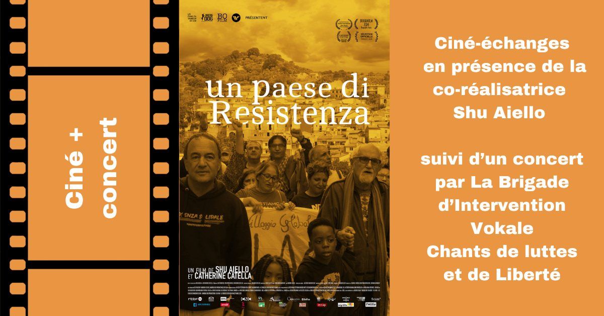 Cin\u00e9 + concert : Un paese di Resistenza + Brigade d\u2019Intervention Vokale