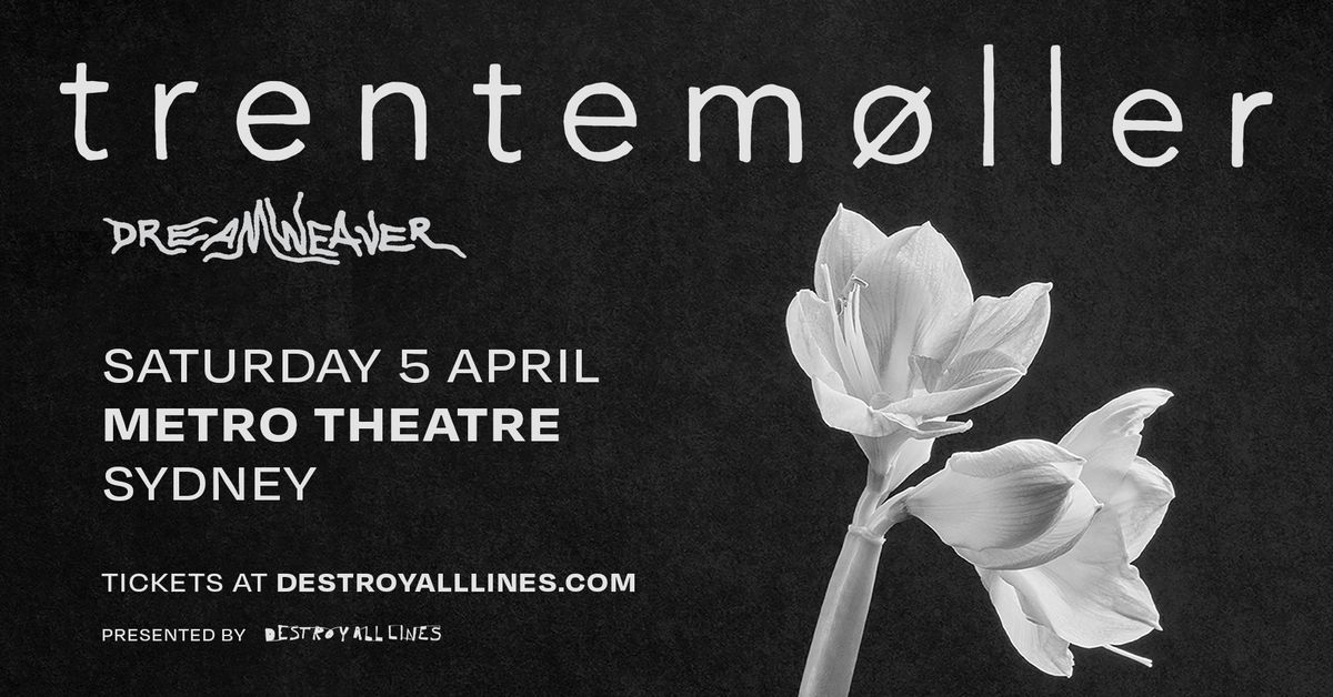 trentem\u00f8ller \/\/ Sydney \/\/ Dreamweaver Tour with 5 Piece band  \/\/ Metro Theatre 