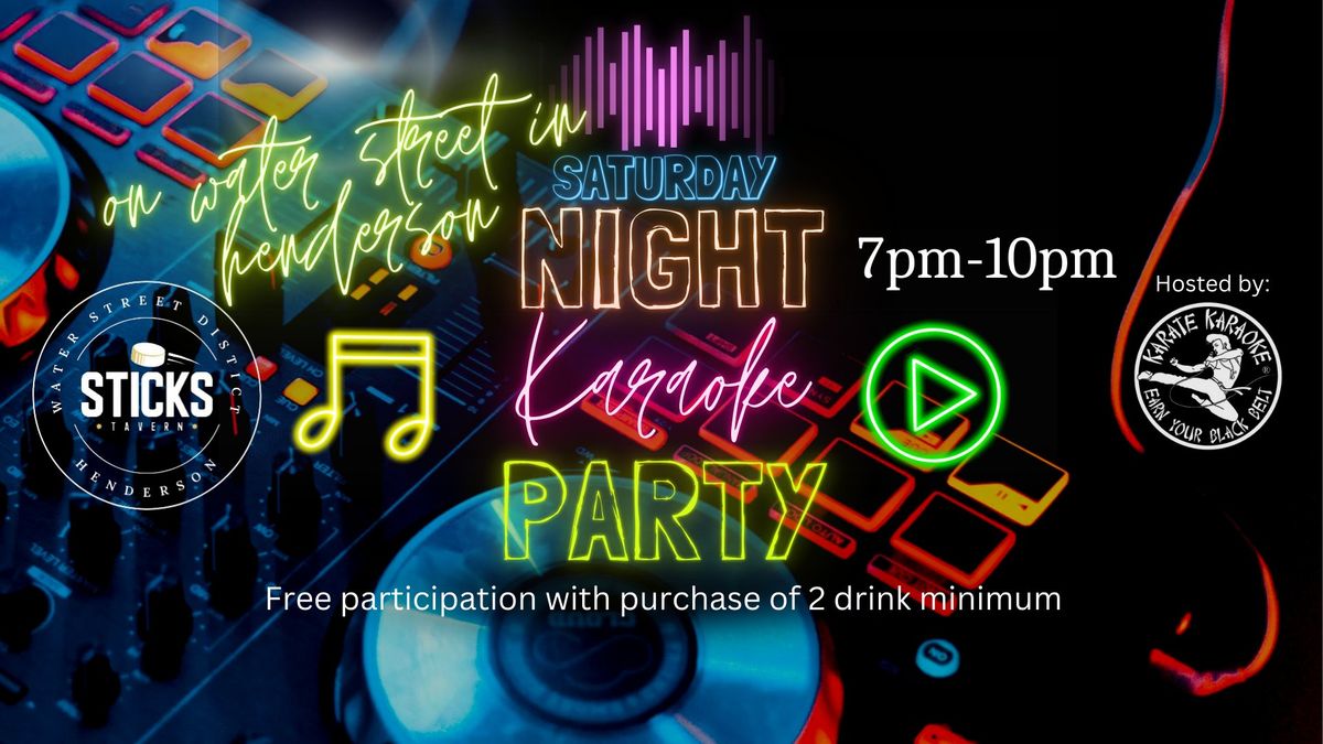 Saturday Night Karaoke Party at Sticks Tavern on Water Street