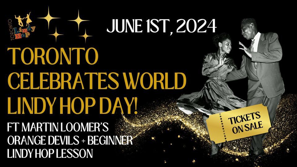 Toronto Celebrates World Lindy Hop Day-June 1st, 2024