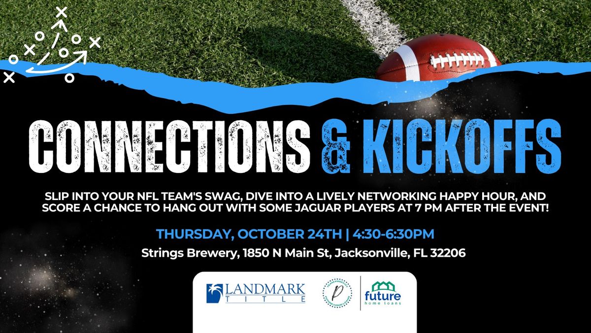 Connections & Kickoffs