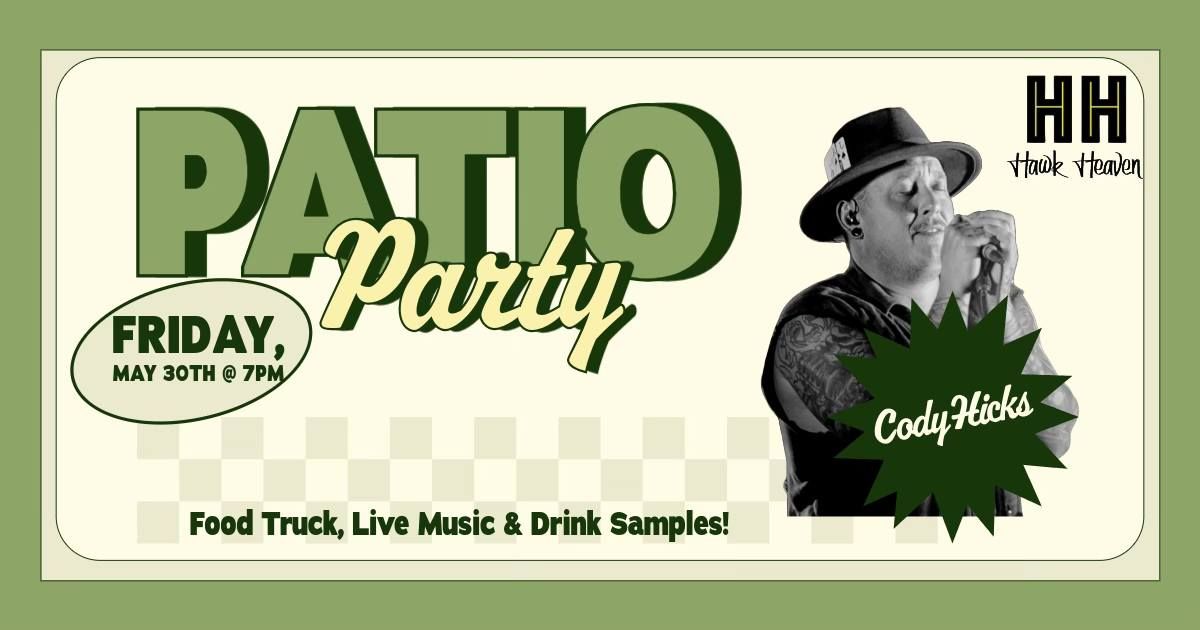 Patio Kick Off Party w\/ Cody Hicks 