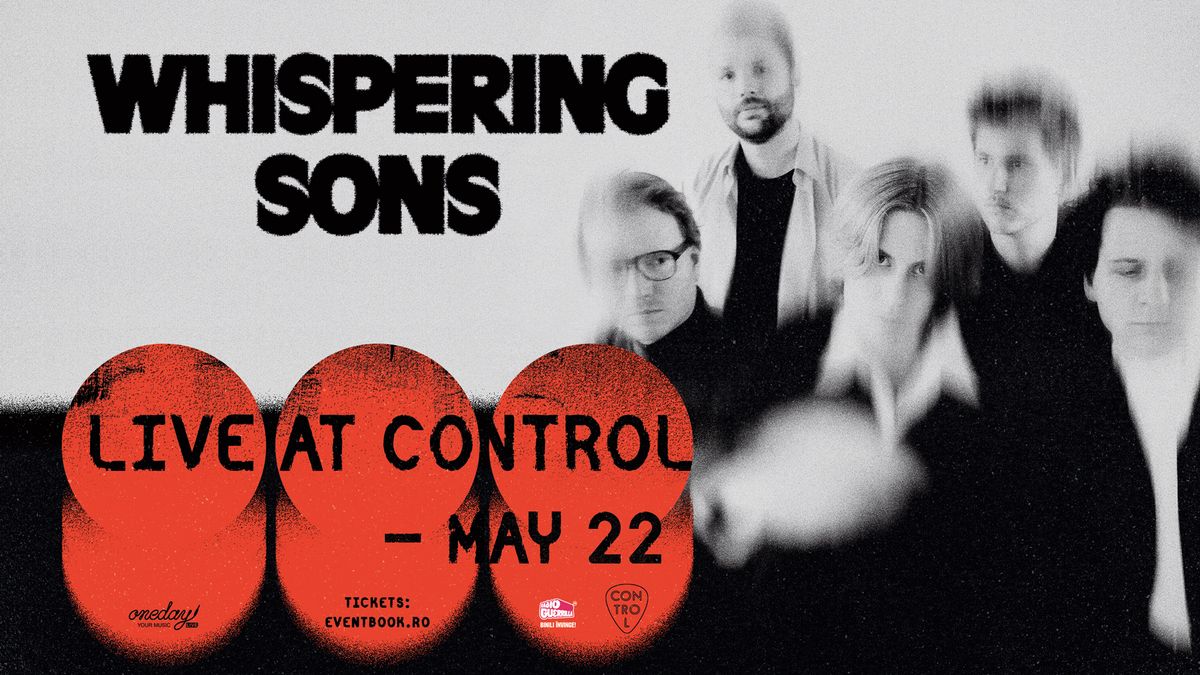 Whispering Sons (BE) | Live at Control | 22.05