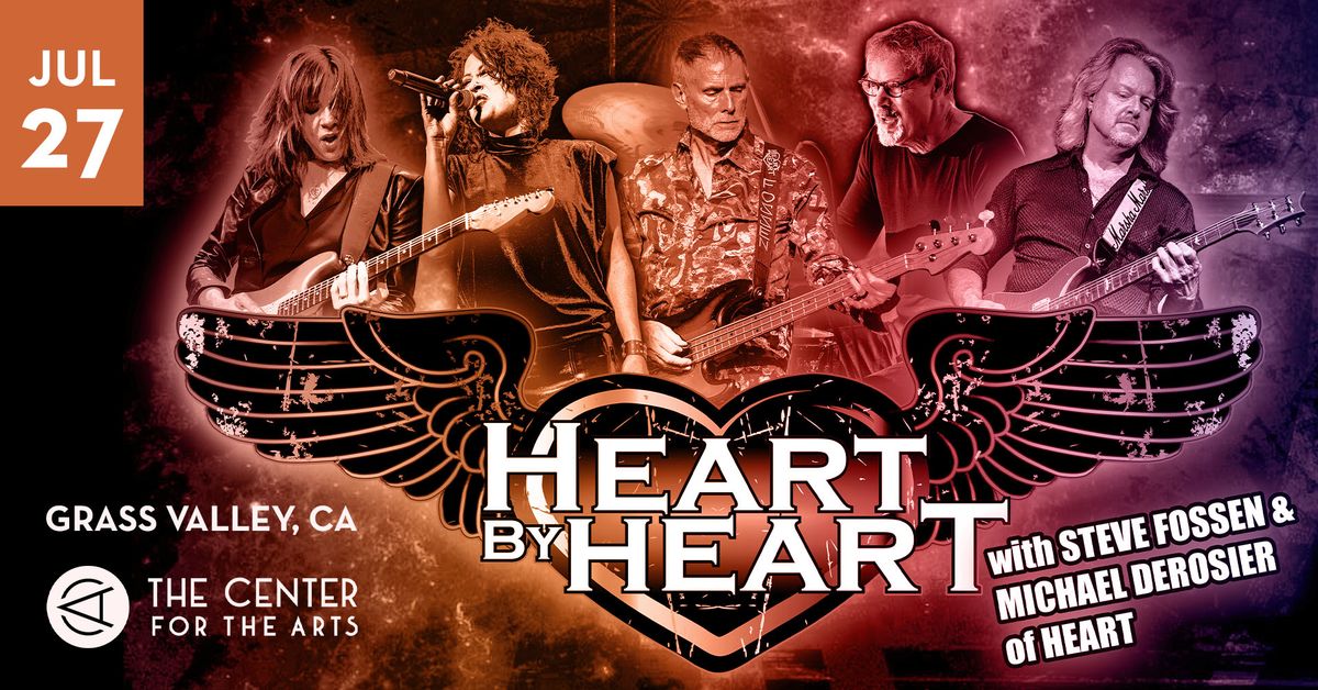 Heart By Heart w\/ Original HEART members Steve Fossen & Michael Derosier at The Center for the Arts
