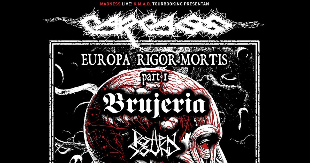 Carcass + Brujeria + Rotten Sound (Murcia)