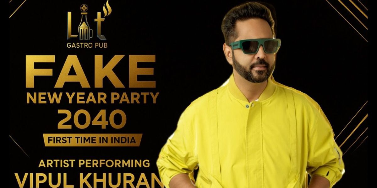 FAKE New Year Party 2040 (Vipul Khurana)