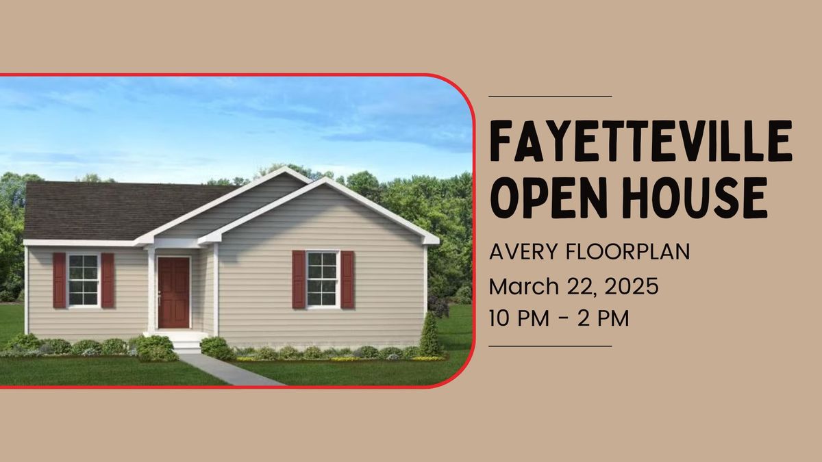 Fayetteville Open House