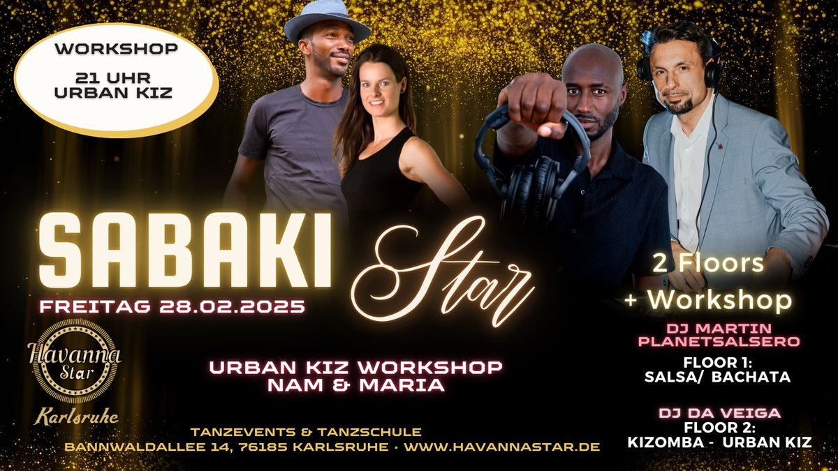 Latinparty SABAKI Star mit Urban Kiz Workshop\u2b50\ufe0f2 DJc\/ 2 Floors