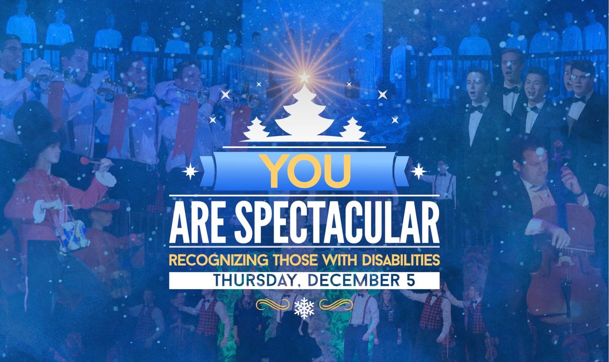 You Are Spectacular - Recognizing those with Disabilities 