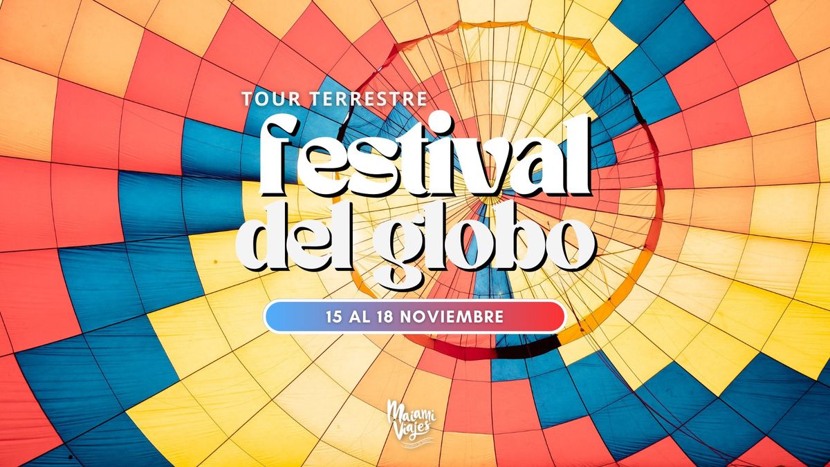 Festival Del Globo Le\u00f3n \u2014 Tour Terrestre