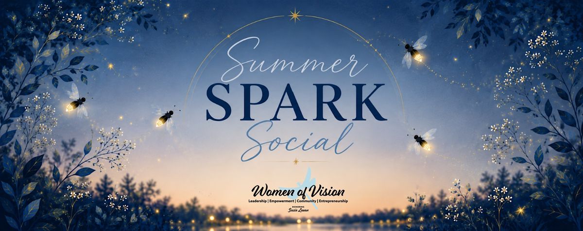 Women of Vision Presents: Summer Spark Social