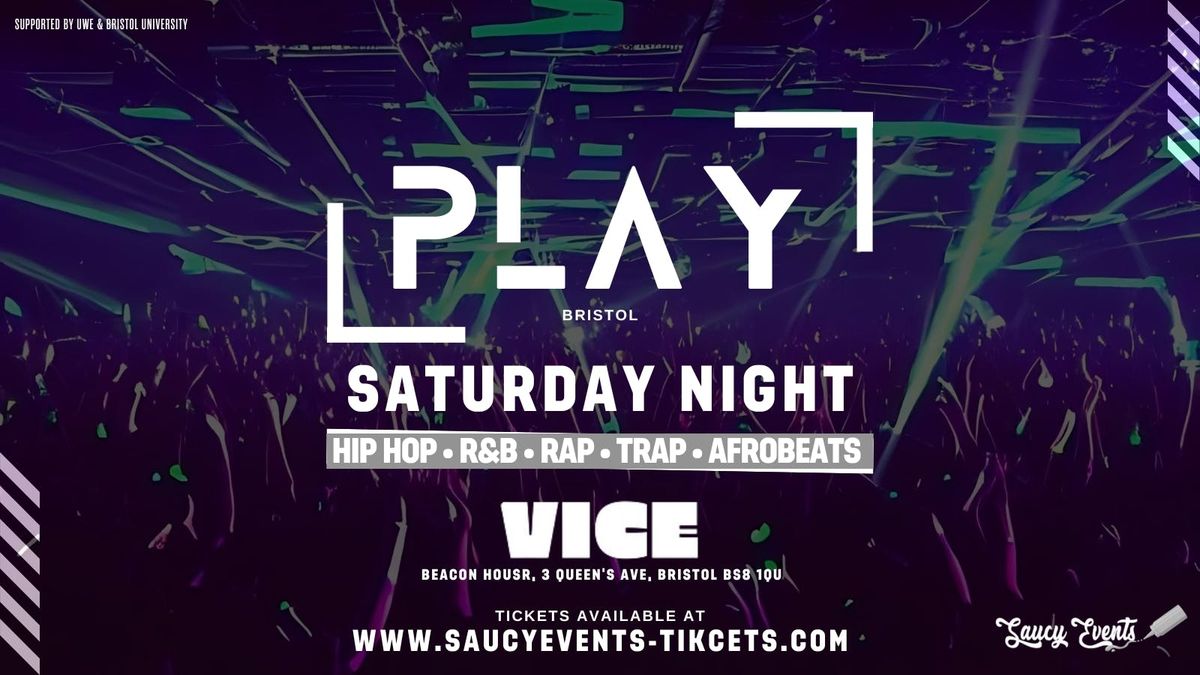 Play Bristol - Saturday 16th November @Vice Nightclub (Hip-Hop, Rap, R&amp;B, Afrobeats &amp; Trap)