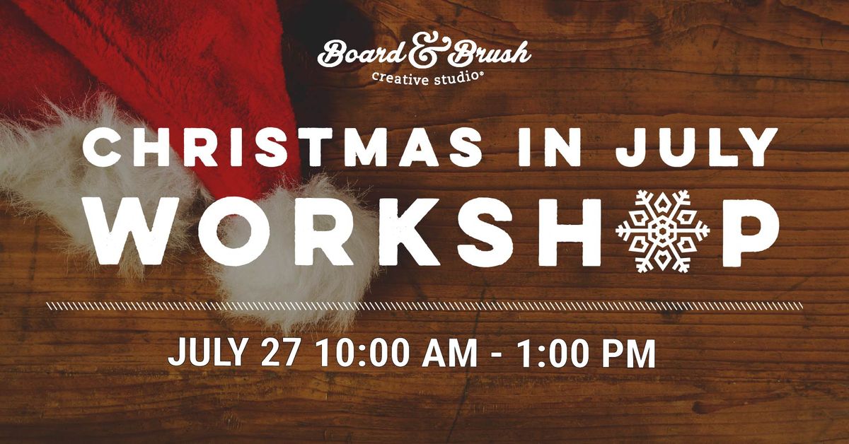 CHRISTMAS IN JULY - FREE SET OF CHRISTMAS ORNAMENTS, MIMOSAS & MORE - Pick your project Workshop!