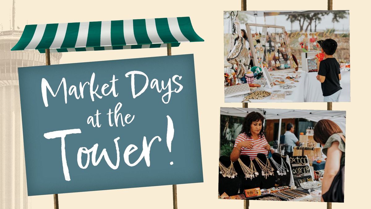 Market Days at the Tower!