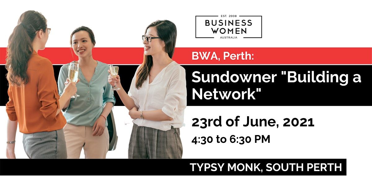 Perth, BWA: Sundowner "Building a Business Network"