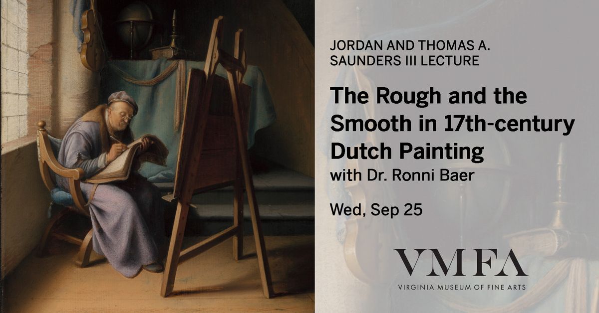 Jordan and Thomas A. Saunders III Lecture | The Rough and the Smooth in 17th-century Dutch Painting