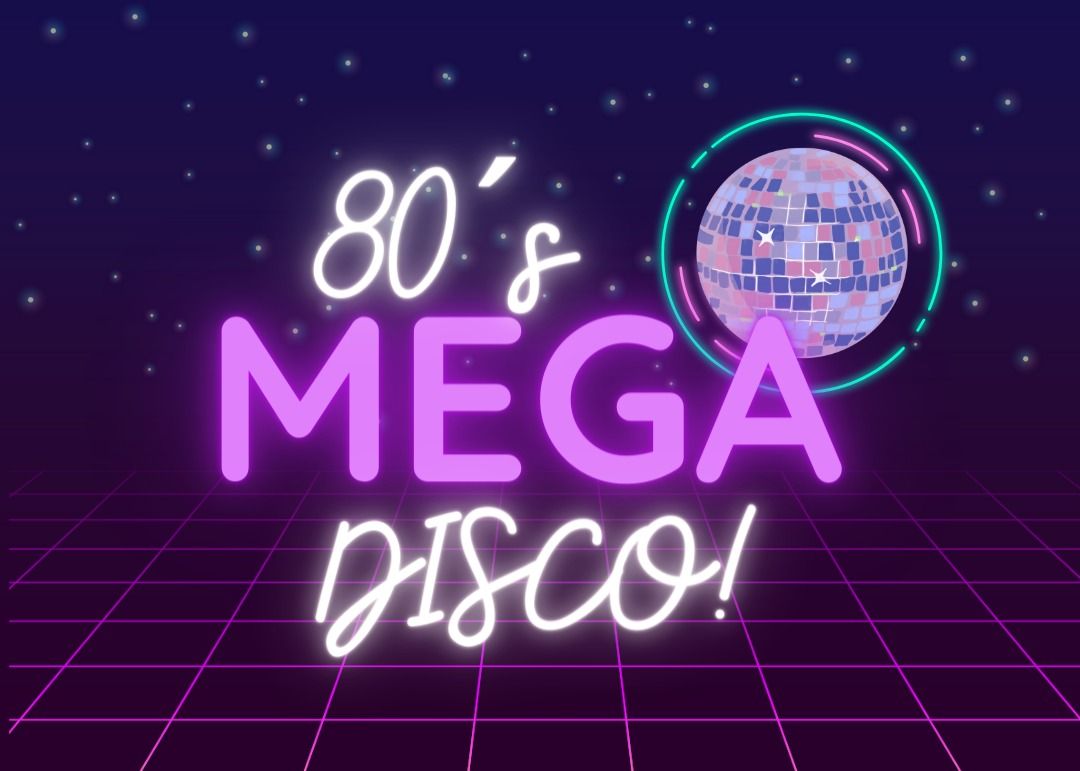 MEGA 80s Disco!