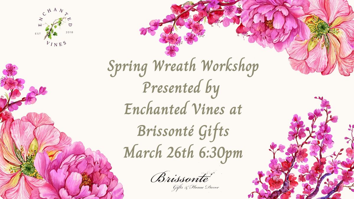 Spring Wreath Workshop at Brissont\u00e9 Gifts on March 26th 