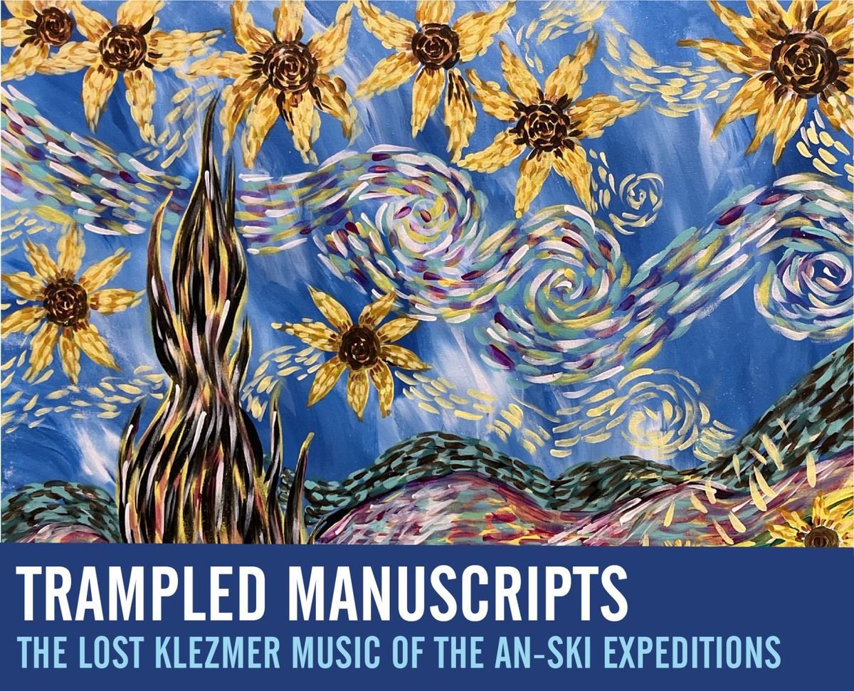 KLEZMER CONCERT! Trampled Manuscripts: The Lost Klezmer Music of The An-Ski Expeditions